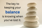The key to Keeping Your Balance is Knowing ...